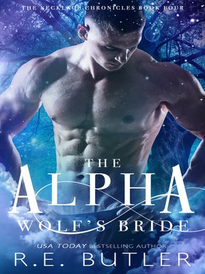 cover image of The Alpha Wolf's Bride (The Necklace Chronicles Book Four)